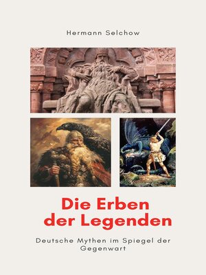 cover image of Die Erben der Legenden – Deutsche Mythen im Spiegel der Gegenwart